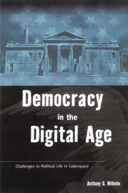 Democracy in the Digital Age