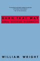 Book cover of: Born That Way. By: William Wright