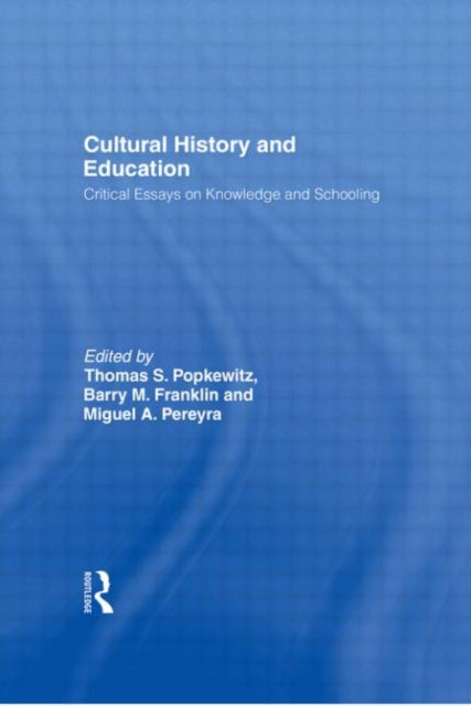 Book cover of: Cultural History and Education. By: Thoma Popkewitz