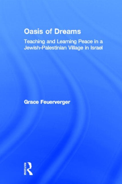 Book cover of: Oasis of Dreams. By: Grace Feuerverger