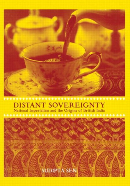 Book cover of: Distant Sovereignty. By: Sudipta Sen