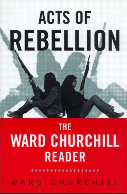 Book cover of: Acts of Rebellion. By: Ward Churchill