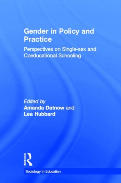 Book cover of: Gender in Policy and Practice. By: Amanda Datnow