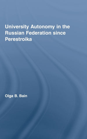 University Autonomy in Russian Federation Since Perestroika