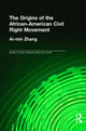 Book cover of: Origins of the African-American Civil Rights Movement. By: Ai-min Zhang