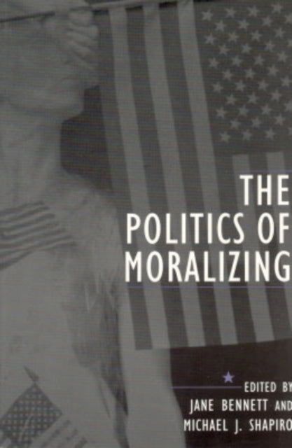 The Politics of Moralizing
