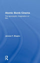 Book cover of: Atomic Bomb Cinema. By: Jerome Shapiro
