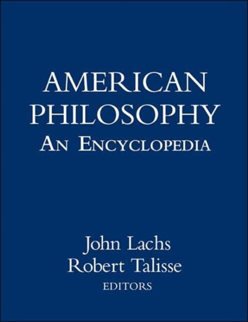 Book cover of: American Philosophy: An Encyclopedia. By: Lachs