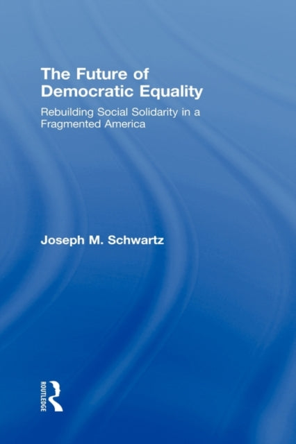 The Future Of Democratic Equality
