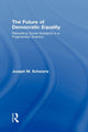 Book cover of: Future Of Democratic Equality. By: Joseph Schwartz, Joseph M. Schwartz