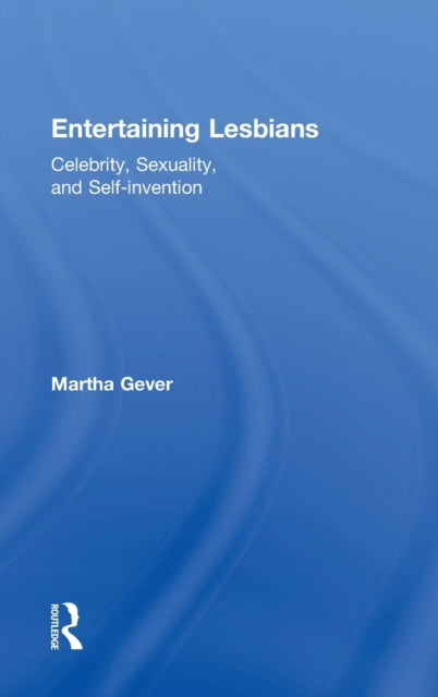 Book cover of: Entertaining Lesbians. By: Martha Gever