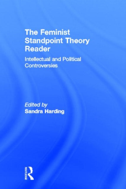 Book cover of: Feminist Standpoint Theory Reader. By: Sandra Harding