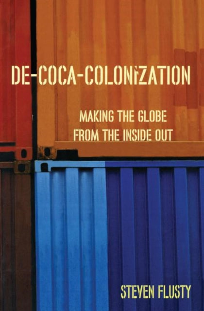 Book cover of: De-Coca-Colonization. By: Steven Flusty