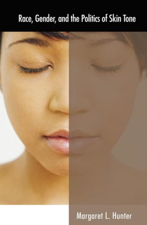 Race, Gender, and the Politics of Skin Tone