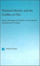 Book cover of: National Identity and the Conflict at Oka. By: Amelia Kalant