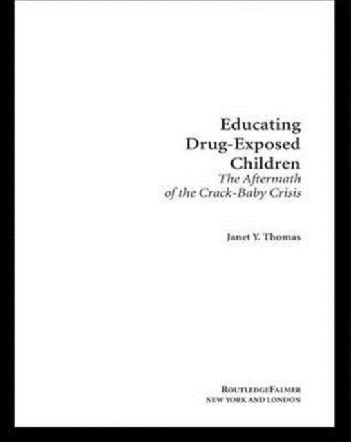 Book cover of: Educating Drug-Exposed Children. By: Janet Y. Thomas