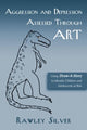 Book cover of: Aggression and Depression Assessed Through Art. By: Rawley Silver