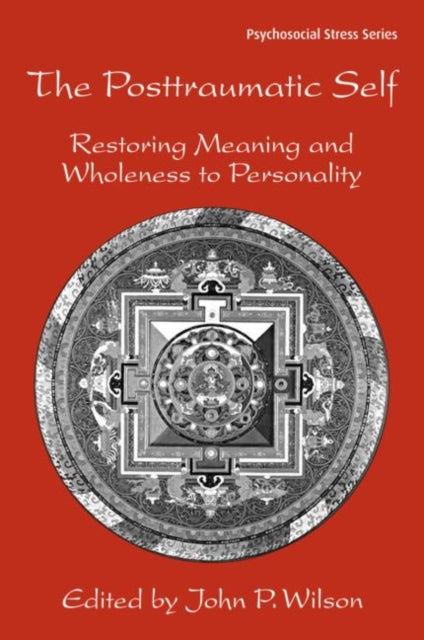 Book cover of: Posttraumatic Self. By: John P. Wilson