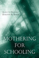 Book cover of: Mothering for Schooling. By: Allison Griffith