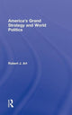 Book cover of: America's Grand Strategy and World Politics. By: Robert J. Art, Robert Art