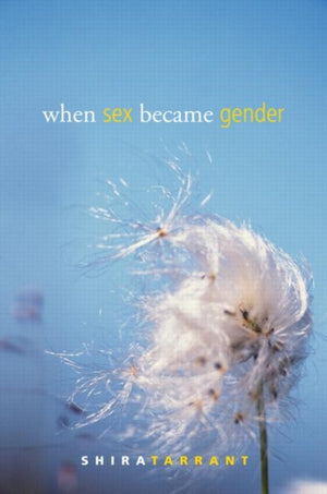 When Sex Became Gender
