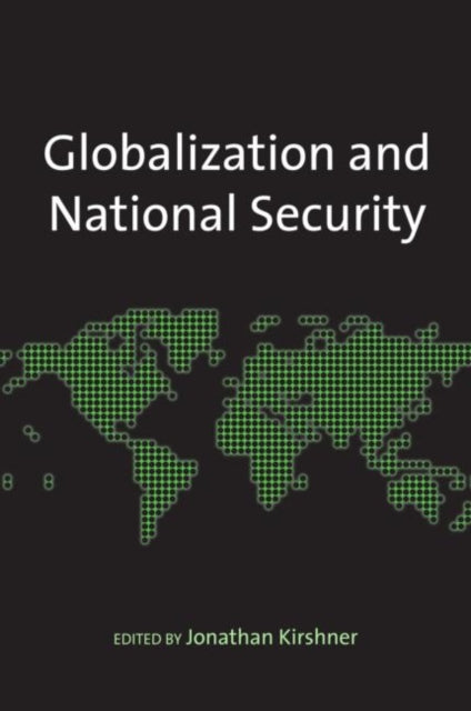 Book cover of: Globalization and National Security. By: Jonathan Kirshner