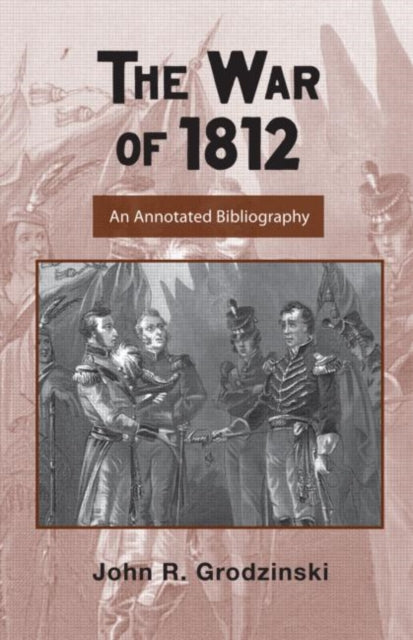 Book cover of: War of 1812. By: John R. Grodzinski