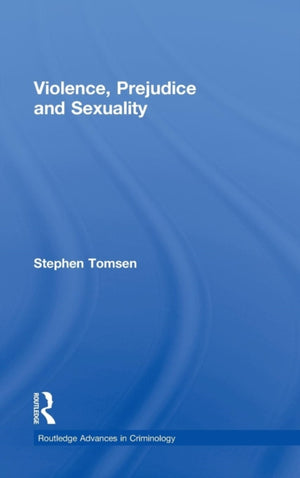 Violence, Prejudice and Sexuality