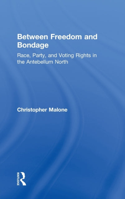 Book cover of: Between Freedom and Bondage. By: Christopher Malone