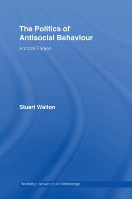 The Politics of Antisocial Behaviour