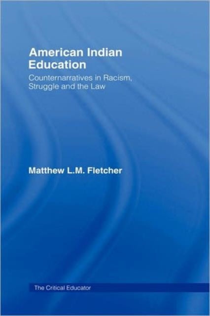 Book cover of: American Indian Education. By: Matth Fletcher, Matthew L. M. Fletcher