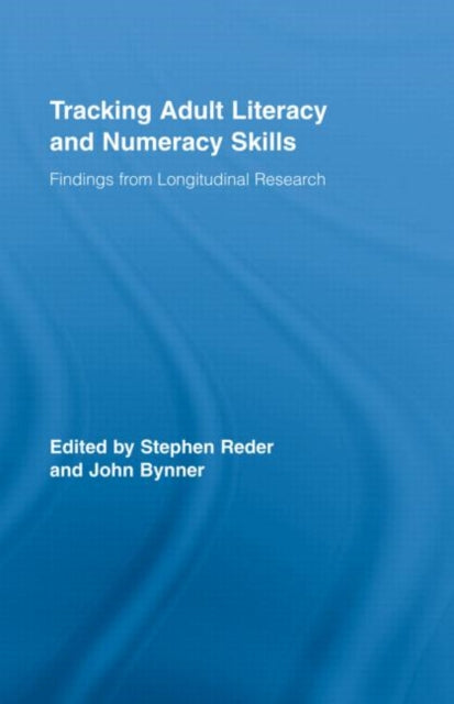 Book cover of: Tracking Adult Literacy and Numeracy Skills. By: Rder/Bynner