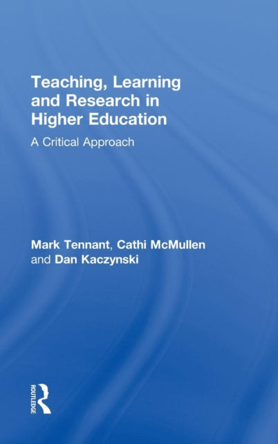 Book cover of: Teaching, Learning and Research in Higher Education. By: Mark Tennant