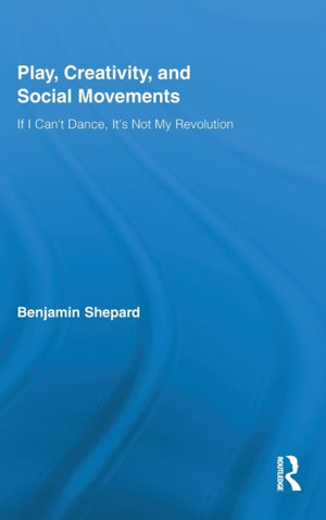 Play, Creativity, and Social Movements