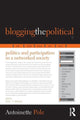 Book cover of: Blogging the Political. By: Antoinette Pole