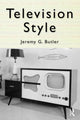 Book cover of: Television Style. By: Jeremy G. Butler