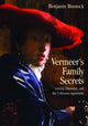 Book cover of: Vermeer's Family Secrets. By: Benjamin Binstock, Benjam Binstock