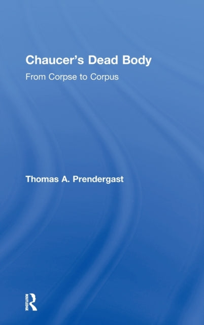 Chaucer's Dead Body
