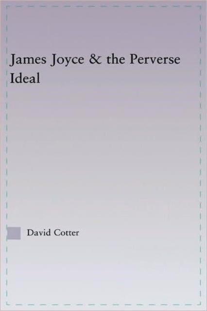 Joyce and the Perverse Ideal