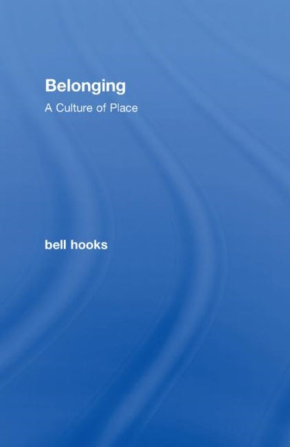 Book cover of: Belonging. By: Bell Hooks