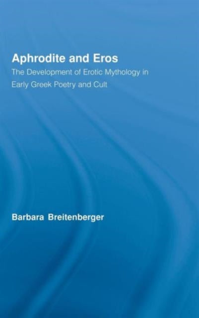 Book cover of: Aphrodite and Eros. By: Barbara Breitenberger