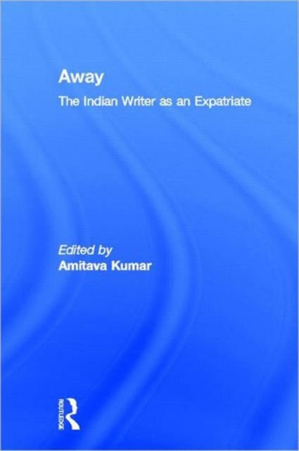 Book cover of: Away. By: Amitava Kumar