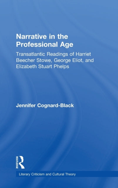 Book cover of: Narrative in the Professional Age. By: J Cognard-Black