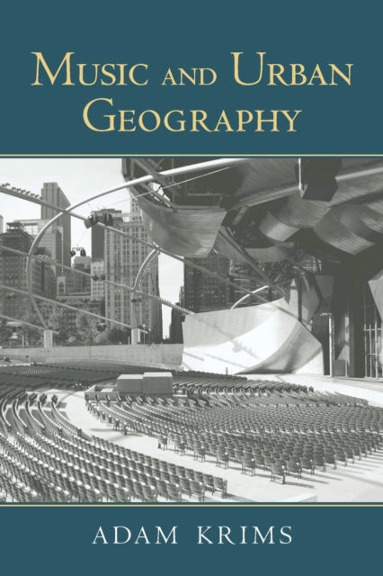 Book cover of: Music and Urban Geography. By: Adam Krims