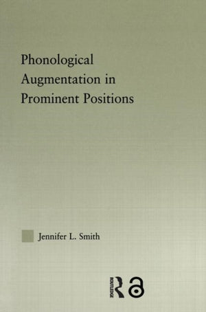 Phonological Augmentation in Prominent Positions