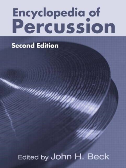 Book cover of: Encyclopedia of Percussion. By: John H. Beck
