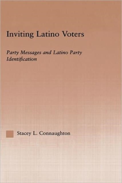 Book cover of: Inviting Latino Voters. By: Stacey Connaughton