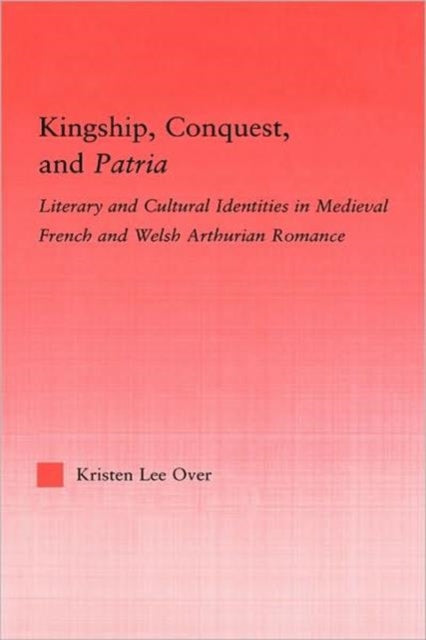 Kingship, Conquest, and Patria