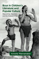 Book cover of: Boys in Children's Literature and Popular Culture. By: Annette Wannamaker
