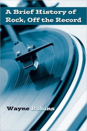 Brief History of Rock, Off the Record